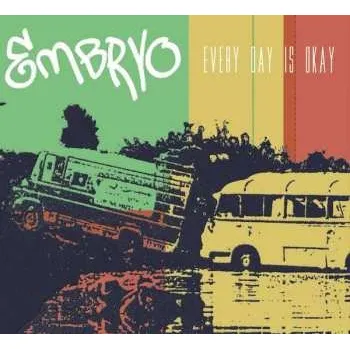 Zahraniční hudba CD Embryo: Every Day Is Okay 2022