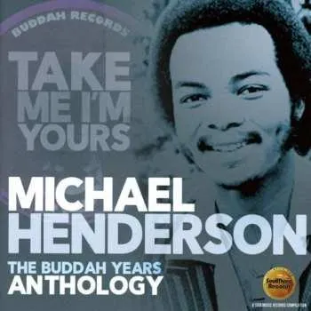 Zahraniční hudba 2CD Michael Henderson: Take Me I'm Yours (The Buddah Years Anthology) 2022