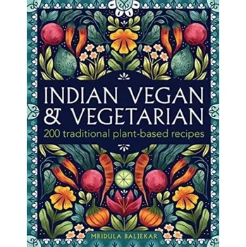 Indian Vegan & Vegetarian - Baljekar, Mridula
