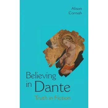 Cizí jazyk Believing in Dante - Cornish, Alison (New York University)