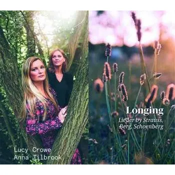 Zahraniční hudba CD Richard Strauss: Longing (Lieder By Strauss, Berg, Schoenberg) 2024