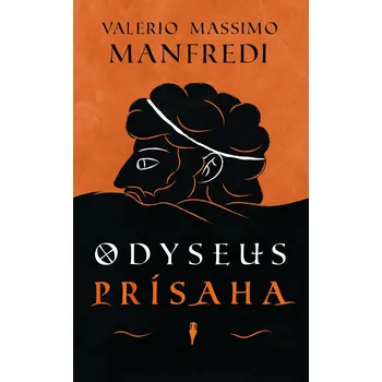 Beletrie pro dospělé Odyseus. Prísaha – Valerio Massimo Manfredi