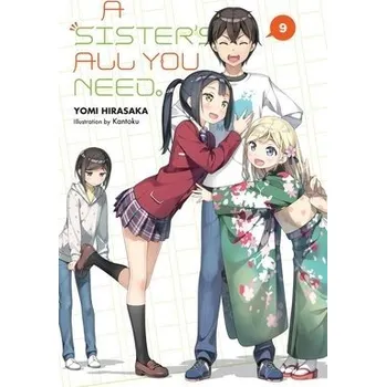 Sister's All You Need., Vol. 9 (light novel) - Kantoku, Kantoku a Gifford, Kevin a Hirasaka, Yomi