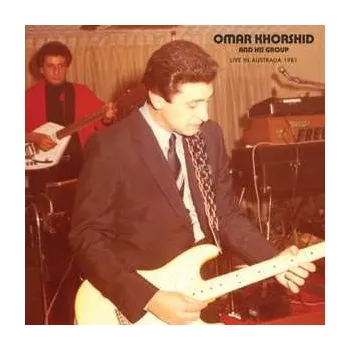 Zahraniční hudba LP Omar Khorshid And His Group: Live In Australia 1981 2014