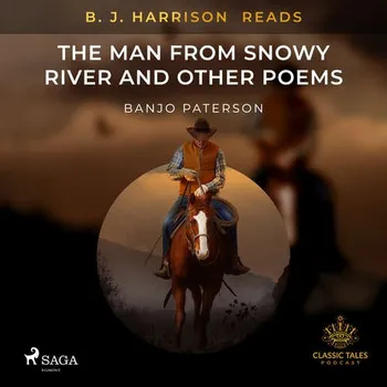 Umění B. J. Harrison Reads The Man from Snowy River and Other Poems (EN) - Banjo Paterson (mp3 audiokniha)