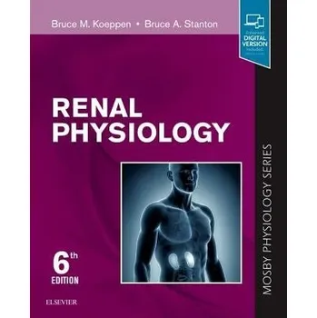 Renal Physiology - Koeppen, Bruce M. (Dean, Frank H. Netter MD School of Medicine, Quinnipiac University, Hamden, Connecticut, USA) a Stanton, Bruce A. (Andrew C. Vail Professor, Microbiology, Immunology, and Physiology, Director of the Lung Biology Cente