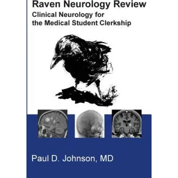 Raven Neurology Review: Clinical Neurology for Medical Students – Paul Johnson MD (EN)