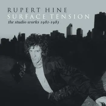 Zahraniční hudba 3CD/Box Set Rupert Hine: Surface Tension (The Studio Works 1981-1983) 2023