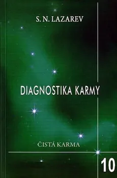 Diagnostika karmy 10: Čistá karma - S. N. Lazarev (2012, brožovaná)