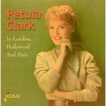 Zahraniční hudba 4CD Petula Clark: In London, Hollywood And Paris 2011