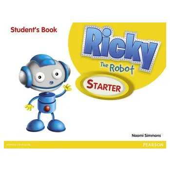 Anglický jazyk Ricky The Robot Starter Students Book - Simmons Naomi
