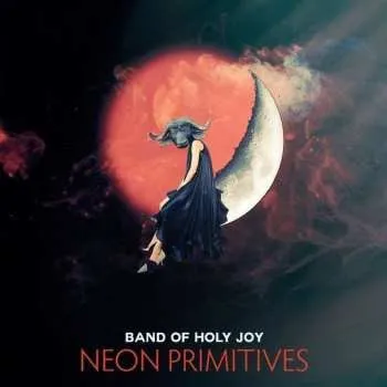 Zahraniční hudba LP Band Of Holy Joy: Neon Primitives 2023