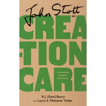 John Stott on Creation Care - Berry, Sam