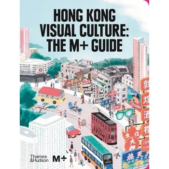 Učebnice Hong Kong Visual Culture: The M+ Guide