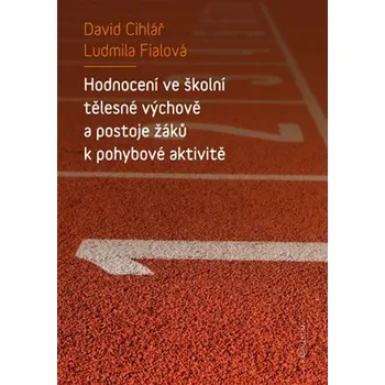 Kniha Hodnocení ve školní tělesné výchově a postoje žáků k pohybové aktivitě Ekniha