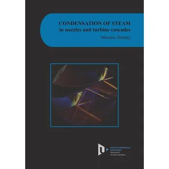 Kniha Condensation of steam in nozzles and turbine cascades Ekniha