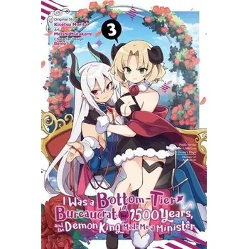 Cizojazyčná kniha I Was a Bottom-Tier Bureaucrat for 1,500 Years, and the Demon King Made Me a Minister, Vol. 3 (manga) - Benio, Benio a Jenny McKeon, Christie a Morita, Kisetsu a Murakami, Meishi a Christie, Phil