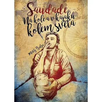 Kniha Saudade – Na kole a v kajaku kolem světa Ekniha