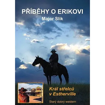 Kniha Příběhy o Erikovi - Král střelců v Estherville Ekniha