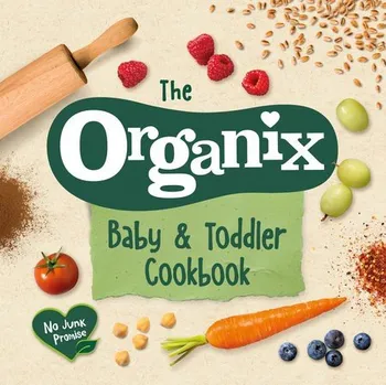 Cizojazyčná kniha Organix Baby and Toddler Cookbook - Organix Brands Limited