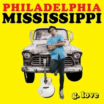 Zahraniční hudba Philadelphia Mississippi - G. Love & Special Sauce [CD]