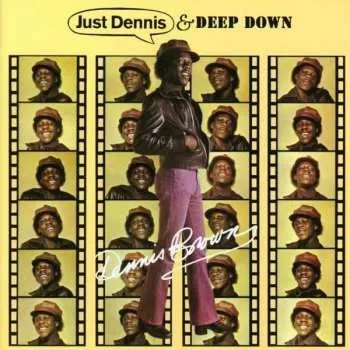 Zahraniční hudba 2CD Dennis Brown: Just Dennis & Deep Down 2019 22 Bonus Tracks
