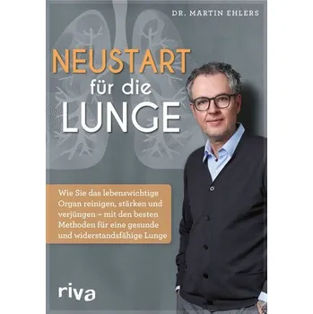 Neustart für die Lunge - Ehlers, Martin