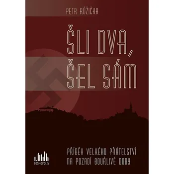 Kniha Šli dva, šel sám - Petr Růžička (E-Kniha)