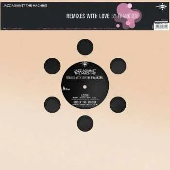 Zahraniční hudba LP Jazz Against The Machine: Remixes With Love (by Franksen) 2021 By Franksen Vinyl