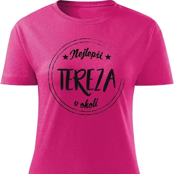 Dámské tričko Nejlepší Tereza v okolí Barva: Růžová, Velikost: XXL