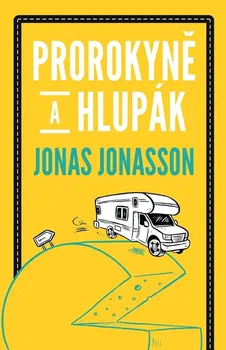 kniha Prorokyně a hlupák - Jonas Jonasson (2022, pevná)