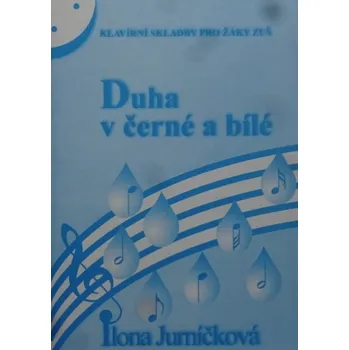 Duha v černé a bílé 2 - Ilona Jurníčková