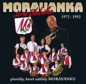 Česká hudba Písničky, které udělaly Moravanku 1972-1992 - Moravanka Jana Slabáka [CD]