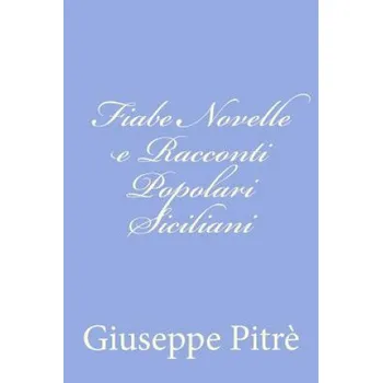 Kniha Fiabe Novelle e Racconti Popolari Siciliani – Giuseppe Pitre (IT)