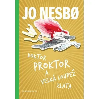 Kniha Doktor Proktor a velká loupež zlata (4.) - Jo Nesbo (E-Kniha)