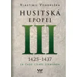 Husitská epopej III 1426 - 1437: Za…