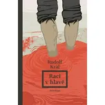 Raci v hlavě - Rudolf Král (2022, pevná)