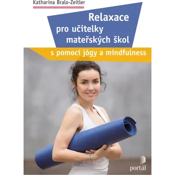 Relaxace pro učitelky mateřských škol - Katharina Bralo-Zeitler