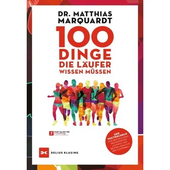 100 Dinge, die Läufer wissen müssen - Marquardt, Matthias [DE] (2021, Měkká, Delius Klasing Vlg GmbH)