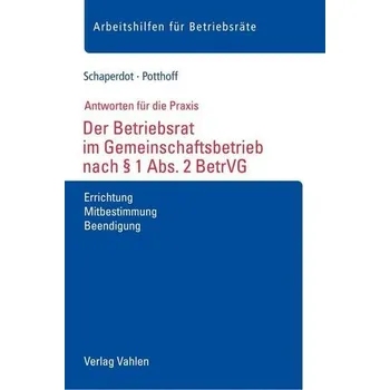 Der Betriebsrat im Gemeinschaftsbetrieb nach § 1 Abs. 2 BetrVG - Schaperdot, Susanne