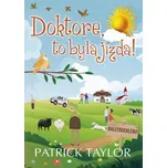 Doktore, to byla jízda! - Patrick…