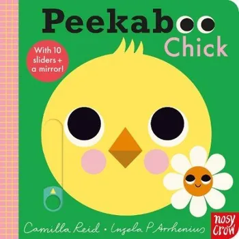 První čtění Peekaboo Chick - Reid, Camilla (Editorial Director)