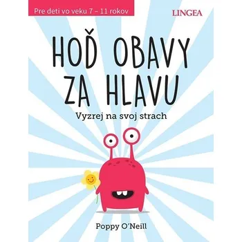 Bystrá hlava Hoď obavy za hlavu - Poppy O´Neill