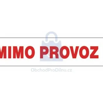 Značení Tabulka bezpečnostní - Mimo provoz! 210 x 85 mm, balení 1 ks