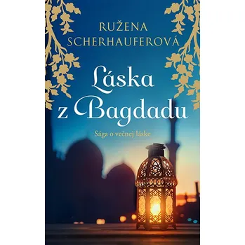 Láska z Bagdadu - Ružena Scherhauferová