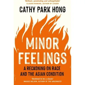 Cestování Minor Feelings - Hsu, Cathy Hc (Hong Kong Polytechnic University) [EN] (2021, Měkká, Profile Books Ltd)