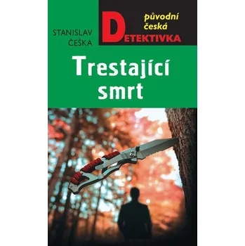 Kniha Trestající smrt - Stanislav Češka (E-Kniha)