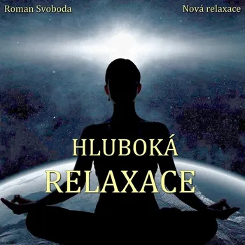 Hluboká relaxace - Roman Svoboda - audiokniha