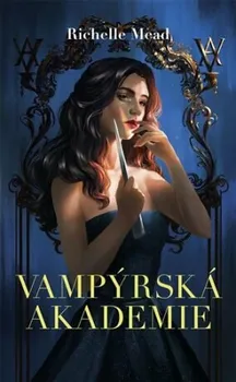 Vampýrská akademie - Richelle Mead (2022, brožovaná)