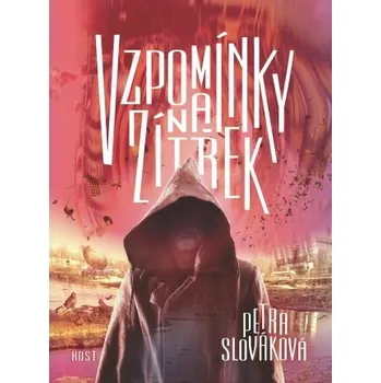 Vzpomínky na zítřek - Petra Slováková